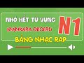 Học hết từ vựng N1 Mimikara oboeru bằng RAP cực dễ nhớ