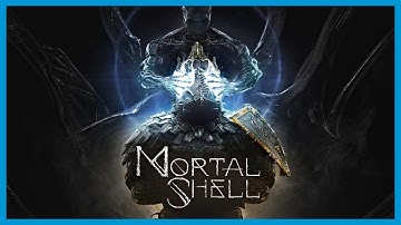Mortal Shell - Part 1!