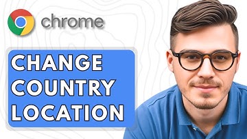 How To Change Google Chrome Country Location [2025 Guide]