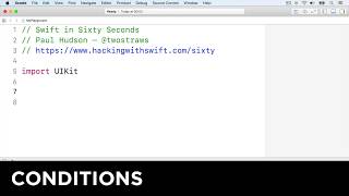 Conditions – Swift in Sixty Seconds