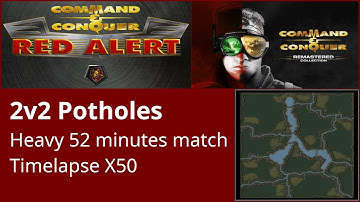 2v2 Potholes | Difficult 52 min match | Timelapse X50 radar view | C&C Red Alert R