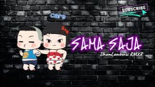 LAGU JOGET 2024 - SAMA SAJA || ILHAM LAMBERZI