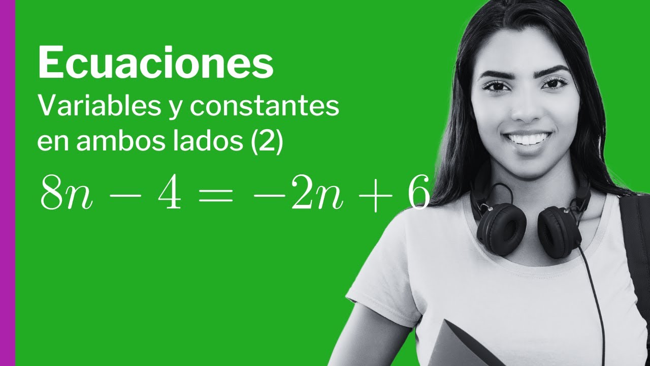 Aprende a RESOLVER una Ecuación con VARIABLES y CONSTANTES en Ambos ...