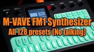M-VAVE FM-1 Synthesizer | All 128 presets (No talking)