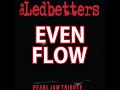 Even flow  pearl jam tribute by the ledbetters
