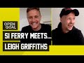 Si Ferry Meets... Leigh Griffiths