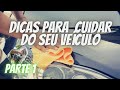 Dicas de Como cuidar do Seu Carro - Erick Roberto