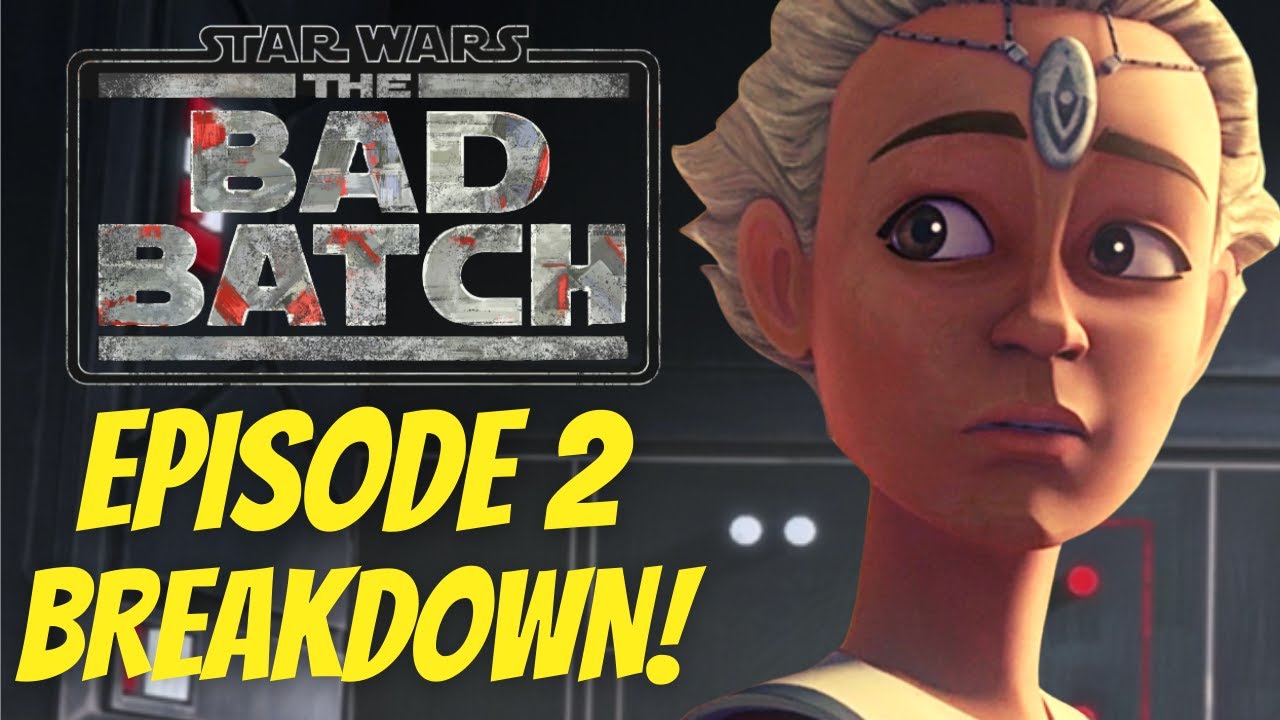 The Bad Batch Episode 2 FULL BREAKDOWN BIG EASTER EGGS EXPLAINED the-bad-batch-episode-2-full-breakdown-big-easter-eggs-explained