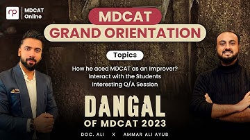 MDCAT Grand Orientation | Doc Ali x Ammar Ali Ayub