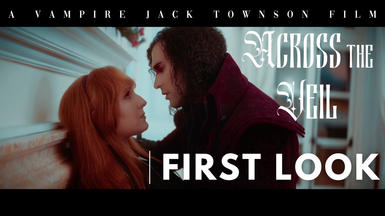 OFFICIAL EARLY LOOK | ACROSS THE VEIL - A Vampire Jack Feature Film