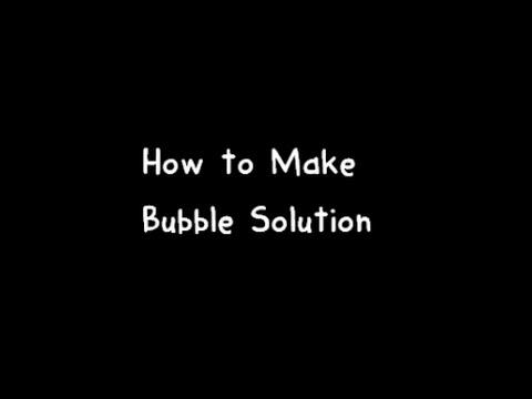 How To Make Bubble Solution - YouTube