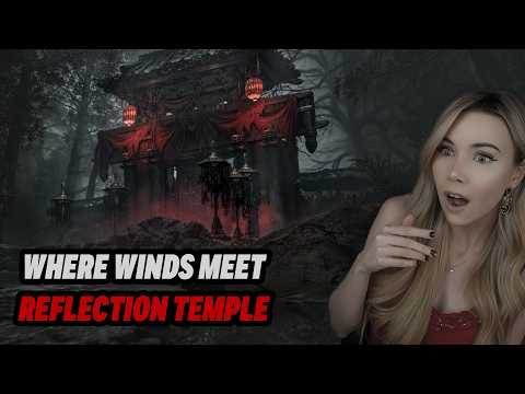 Can't Scare Me Reflection Temple!! | Where Winds Meet Gameplay
