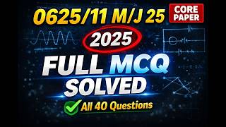 IGCSE Physics 0625 Core Paper 1 (11) May/June 2025 – FULL MCQ Walkthrough & Answers IGCSE Physics 0625 Core Paper 1 (11) May/June 2025 – FULL MCQ Walkthrough & Answers