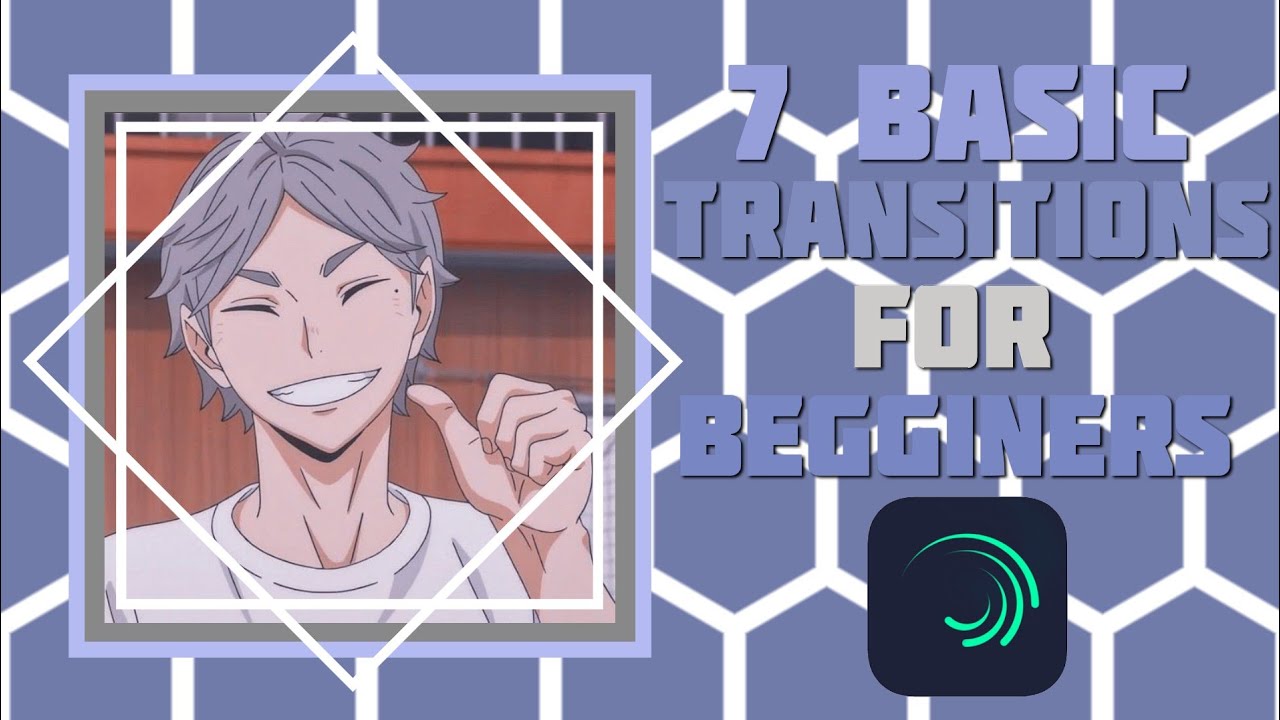 7 Basic Transitions For Alight Motion Begginers - YouTube
