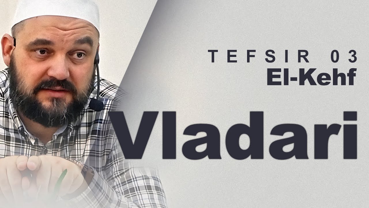 Tefsir | El-Kehf - 03 - prof. mr. Elvedin Huseinbašić