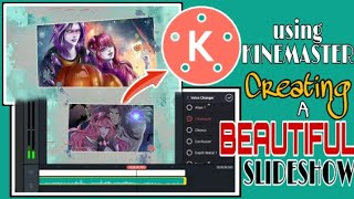 How to Create 'BEAUTIFUL SLIDESHOW' using Kinemaster pro |#1|