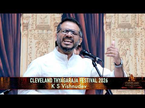 Cleveland Thyagaraja Festival 2026 | Vocal Concert | K.S. Vishnudev