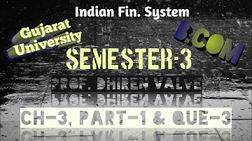 Gujarat University || B.Com || IFS || Sem-3 || Ch-3, Part-1 & Q-3