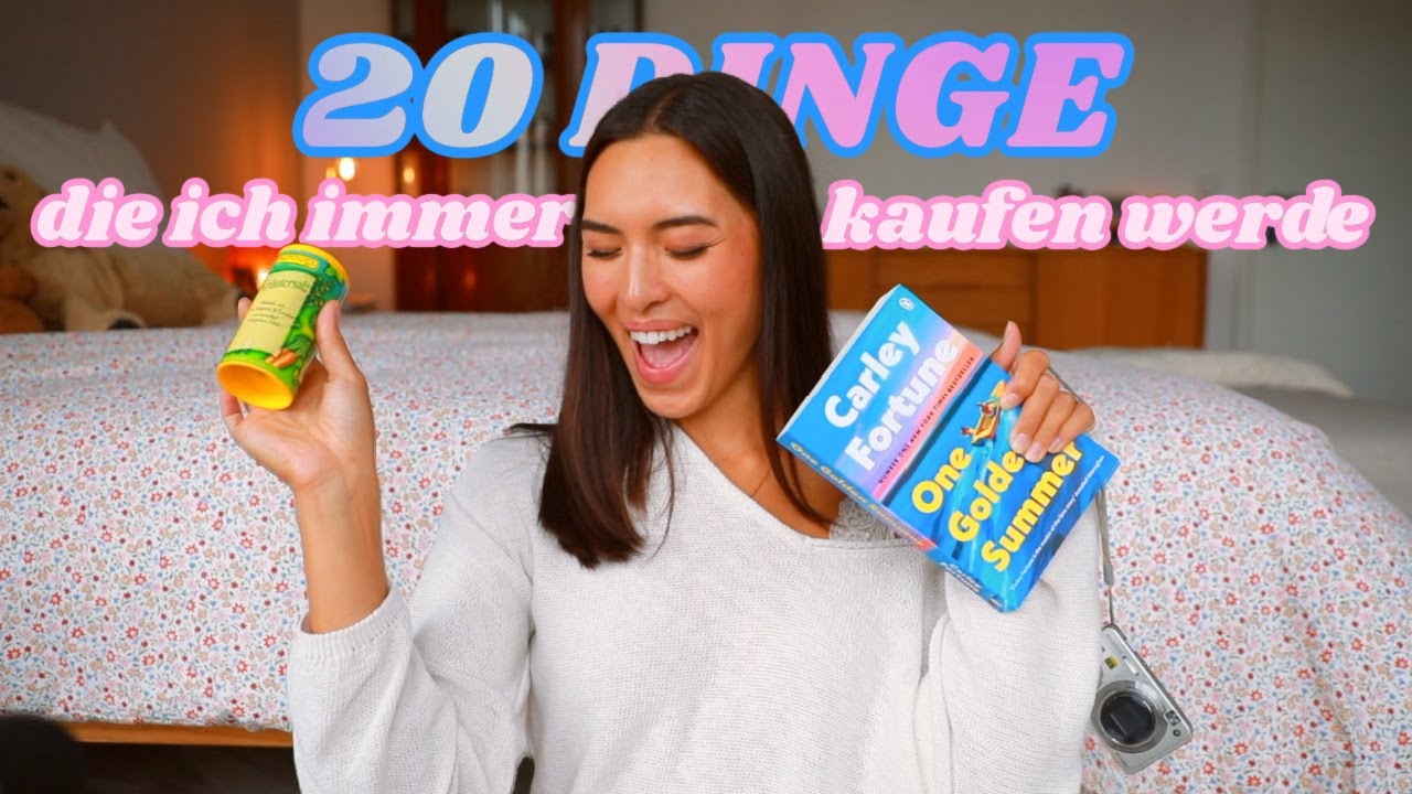 20 DINGE, die ich immer wieder kaufen würde