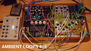 Ambient loops #16 ∞ Eurorack (Plaits, Marbles Morphagene) + Microcosm