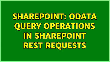 Sharepoint: OData query operations in SharePoint REST requests