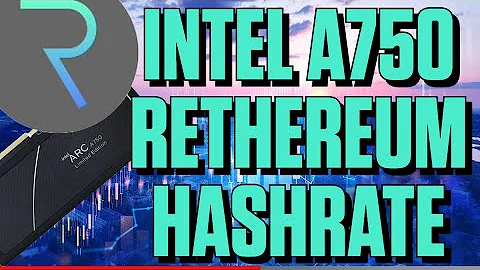 Die beeindruckende Hashrate der Intel Arc A750 für Ethereum