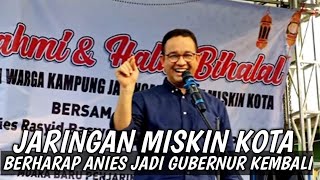 Jaringan Rakyat Miskin Kotahalal Bihal Bersama Anies Berharap Anies Jd Gubernur Kembali