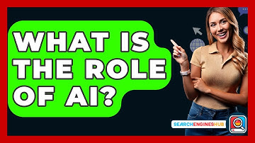 What Is The Role Of AI? - SearchEnginesHub.com