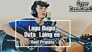 cover lagu bugis Duta laing_Dari RAUF PRANATA_COVER  REZA RENALDI