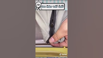 Mẹo sửa dây khoá kéo bị hư