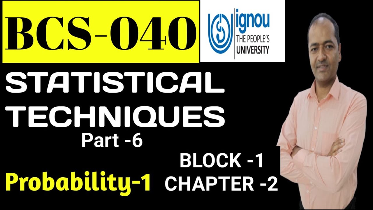 BCS-040 Statistical Techniques Part-6 Probability-1 