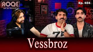 Roqe Ep.454 - Vessbroz