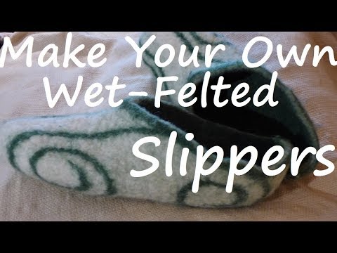 Felt Slipper Tutorial - Full Length, Thorough DIY Resist & Wet Felting How To w/ Feral Forest