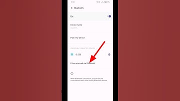 Files received via Bluetooth कैसे चेक करे