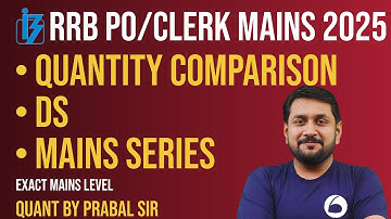 RRB PO/Clerk Mains Quantity Comparison 2025 | Data Sufficiency Mains Level | By Prabal Sir