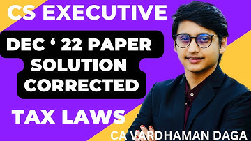 CS EXECUTIVE TAX LAWS PAPER DEC