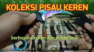 Berbagai Jenis Pisau Keren Model Unik Bagus untuk dijadikan Koleksi