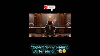 Expectation vs. Reality: Barber edition #shorts