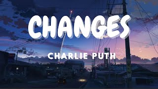 Charlie Puth - Changes (Lyric Video)