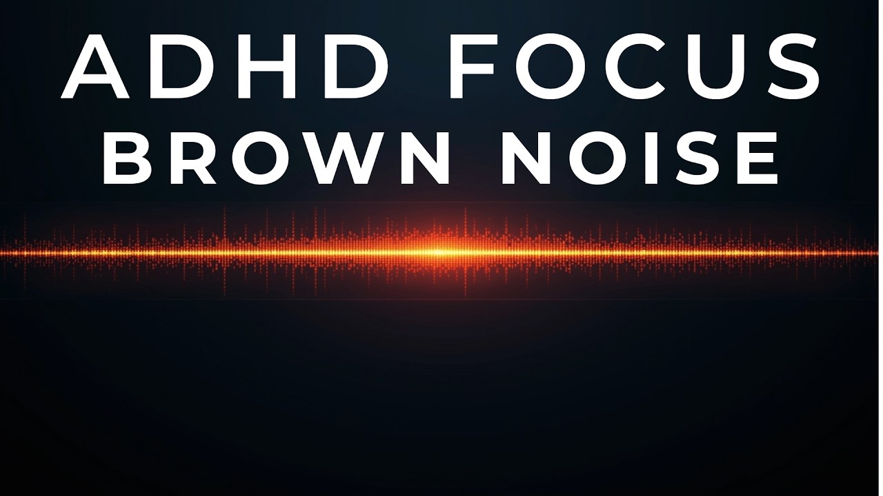 Brown Noise for ADHD Focus | 1 Hour Deep Work Sound