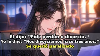 Download Lagu Él dijo: “Pide perdón o divorcio.” Yo le dije: “Nos divorciamos hace tres años.” Se quedó paralizado MP3
