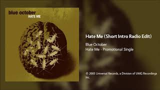 Blue October - Hate Me (Short Intro Radio Edit)