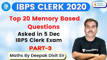 4:00 PM - IBPS Clerk 2020 | Maths Selection Series by Deepak Dixit | Top 20 Memory Based Ques