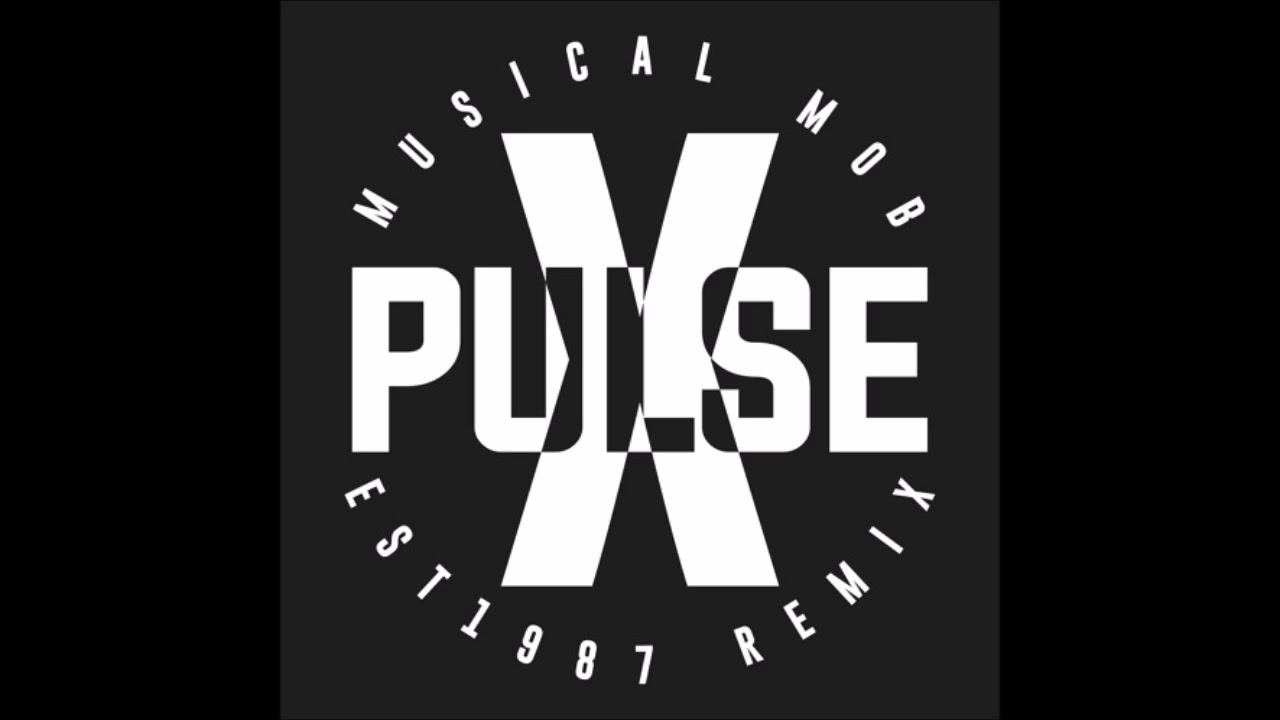 Musical Mob - Pulse X (Est 1987 remix)