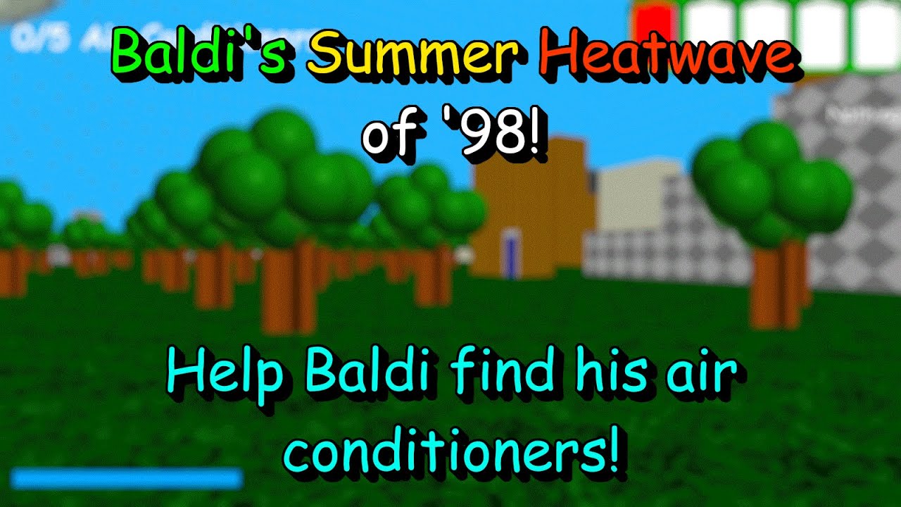 Baldi's Summer Heatwave of '98 - Baldi's Basics Decompile Mod