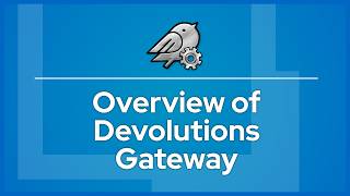 Full Overview of Devolutions Gateway News