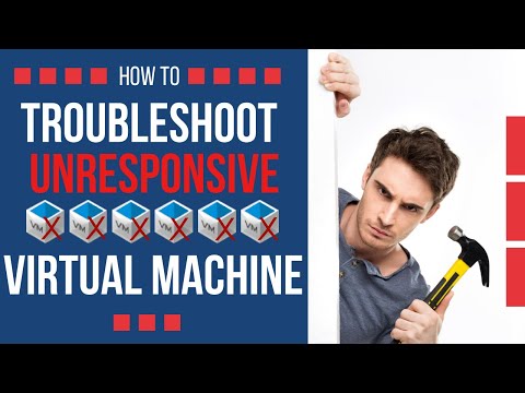 5 Ways to Troubleshoot Unresponsive Virtual Machine | Troubleshoot VM Hung issues