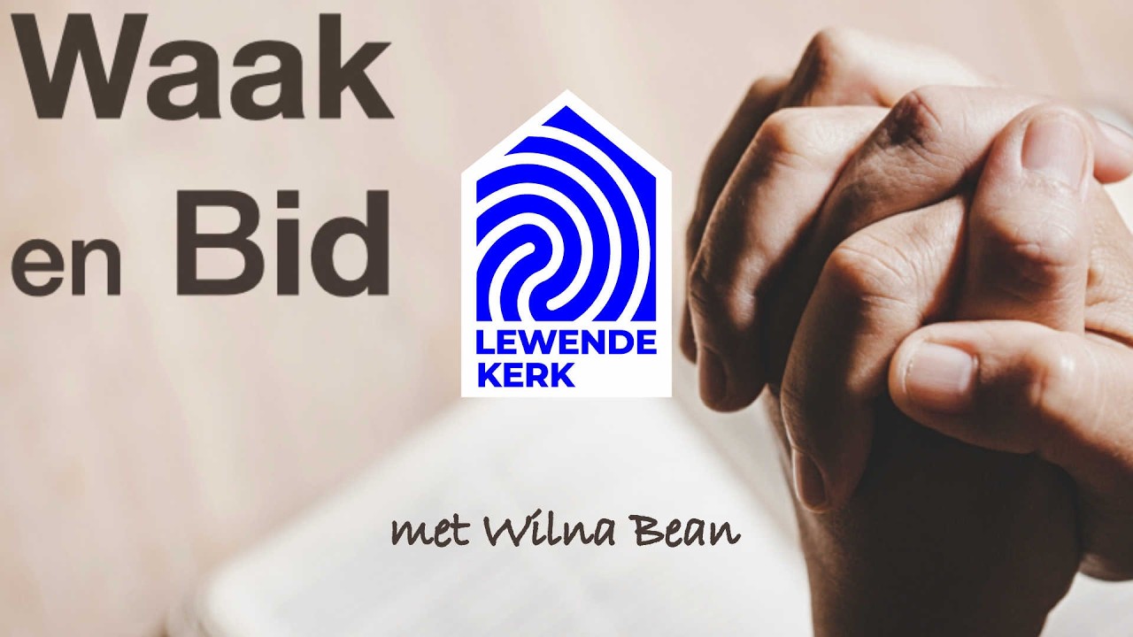 Waak en Bid - Wilna Bean