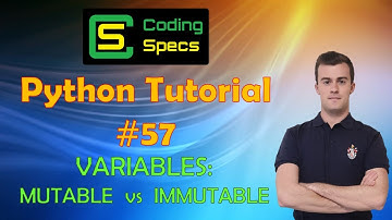 Python Tutorial #57 - Variables: Mutable vs Immutable