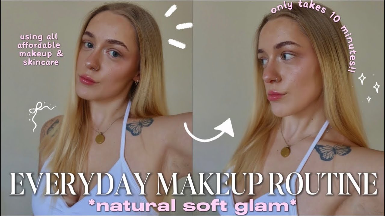 my everyday makeup routine quick & simple soft glam look 💋 - YouTube